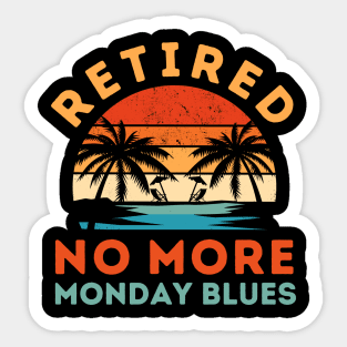 Retired No More Monday Blues Sticker